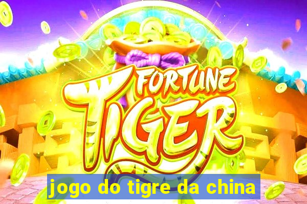 jogo do tigre da china